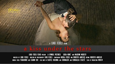 Videograf SYMBOL Luigi Fedeli din San Benedetto del Tronto, Italia - a kiss under the stars, clip muzical, nunta