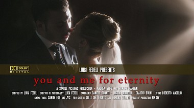 Videographer SYMBOL Luigi Fedeli from San Benedetto del Tronto, Italy - you and me for eternity, musical video, wedding