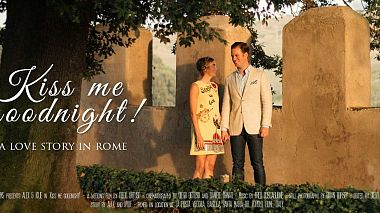Filmowiec Diego Ortuso z Rzym, Włochy - Kiss me goodnight! | An amazing wedding video in Rome, wedding