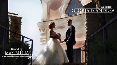 Видеограф Max Billia, Генуя, Италия - Gloria e Andrea wedding film, лавстори, свадьба