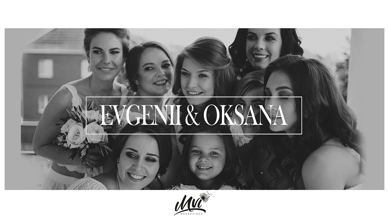 Evgenii & Oksana / Wedding