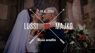 Videographer UP Studio s.r.o. from Košice, Slovensko - Lussi and Majko - wedding highlights, humour, wedding