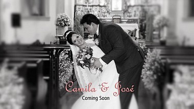 Videographer Carlos de Andrade đến từ Camila + José - Comming soon, wedding