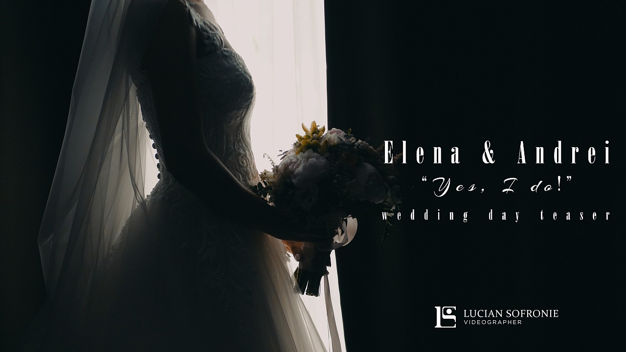 Elena & Andrei - “Yes, I do!”