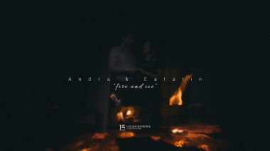 Видеограф Lucian Sofronie, Питешти, Румыния - Andra & Catalin - Fire & Ice, SDE, лавстори, свадьба