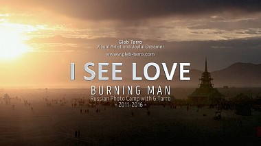Filmowiec Igor Generalov z Kazań, Rosja - Burning Man 2011-2016, advertising, backstage, engagement, event, musical video