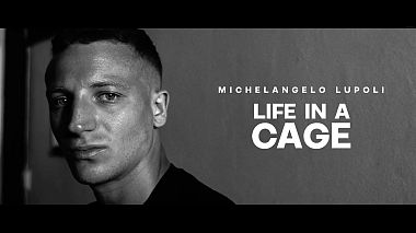 Videographer Simone Lauria from Neapol, Itálie - LIFE IN A CAGE - Documentary trailer, advertising, sport