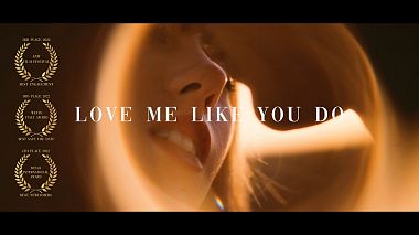Videographer Fabio Bola - Feelm Studio from Lecce, Italie - LOVE ME LIKE YOU DO, SDE, advertising, engagement, erotic, wedding