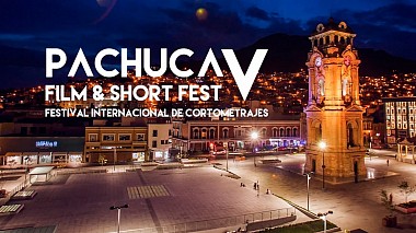 Videógrafo Cesar Acosta de Ciudad de México, Mexico - Pachuca Film & Short Fest V, event, invitation, training video