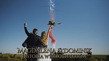 来自 罗兹, 波兰 的摄像师 Skadrowany Kreatywne Filmowanie - Helikopterem na wesele | Magdalena & Dominik | Historia wysokich lotów!, wedding