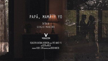 Видеограф Sergio Mancebo, Барселона, Испания - Papá, mamá y yo, лавстори, свадьба