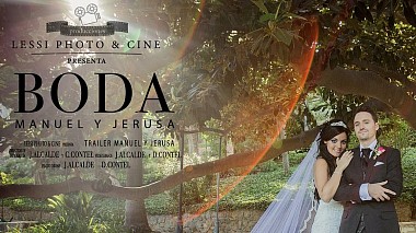Videógrafo Lessi Cine de Jaén, Espanha - Manuel y Jerusa, wedding