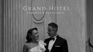 Видеограф M&PFilms, Лодзь, Польша - Samanta & Bartłomiej I Grand hotel, аэросъёмка, музыкальное видео, свадьба, эротика