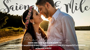 Відеограф Willian Mateus, Salto do Lontra, Бразилія - Saionara&Mile - Pre Wedding, engagement, musical video, wedding