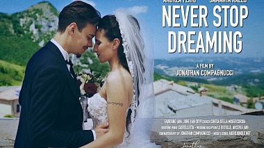 Видеограф Jonathan Compagnucci, Анкона, Италия - NEVER STOP DREAMING, аэросъёмка, лавстори, свадьба