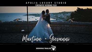 Videógrafo Apulia Luxury Studio de Lecce, Itália - Martina e Giovanni Wedding Trailer 💖 4K by @Apulia Luxury Studio, wedding