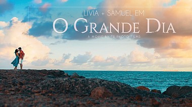Видеограф TR Photo Films, Форталеза, Бразилия - Livia and Samuel | SAME DAY EDIT, SDE
