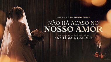 Videographer TR Photo Films from Fortaleza, Brazil - Ana Lídia Lopes & Gabriel // SAME DAY EDIT, SDE