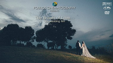 Videographer Konstantinos Poulios from Soluň, Řecko - The Breath of Love..., drone-video, engagement, wedding