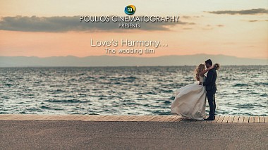 Selanik, Yunanistan'dan Konstantinos Poulios kameraman - Love's Harmony ..., drone video, düğün, etkinlik, müzik videosu, nişan
