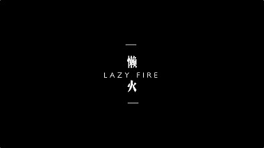 Filmowiec Duke  Fan z Guangzhou, Chiny - Lazy Fire Short Film, advertising, corporate video