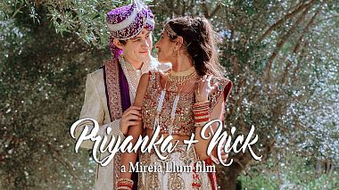 Βιντεογράφος Mireia LLum από Βαρκελώνη, Ισπανία - Destination wedding in Barcelona | Priyanka + Nick, wedding