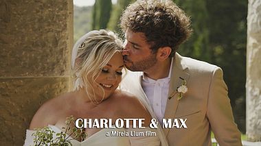 Videographer Mireia LLum from Barcelona, Spain - Charlotte + Max, wedding