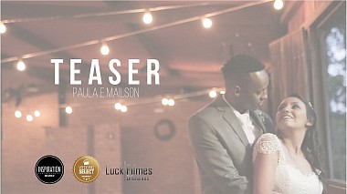 Βιντεογράφος Luck Filmes από Sorocaba, Βραζιλία - TEASER - Paula e Mailson, backstage, engagement, event, wedding
