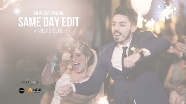 Videographer Luck Filmes from Sorocaba, Brazil - SAME DAY EDIT | Marília e Felipe, SDE, wedding