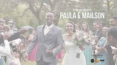 Videographer Luck Filmes đến từ Filme Documental Paula e Mailson, wedding
