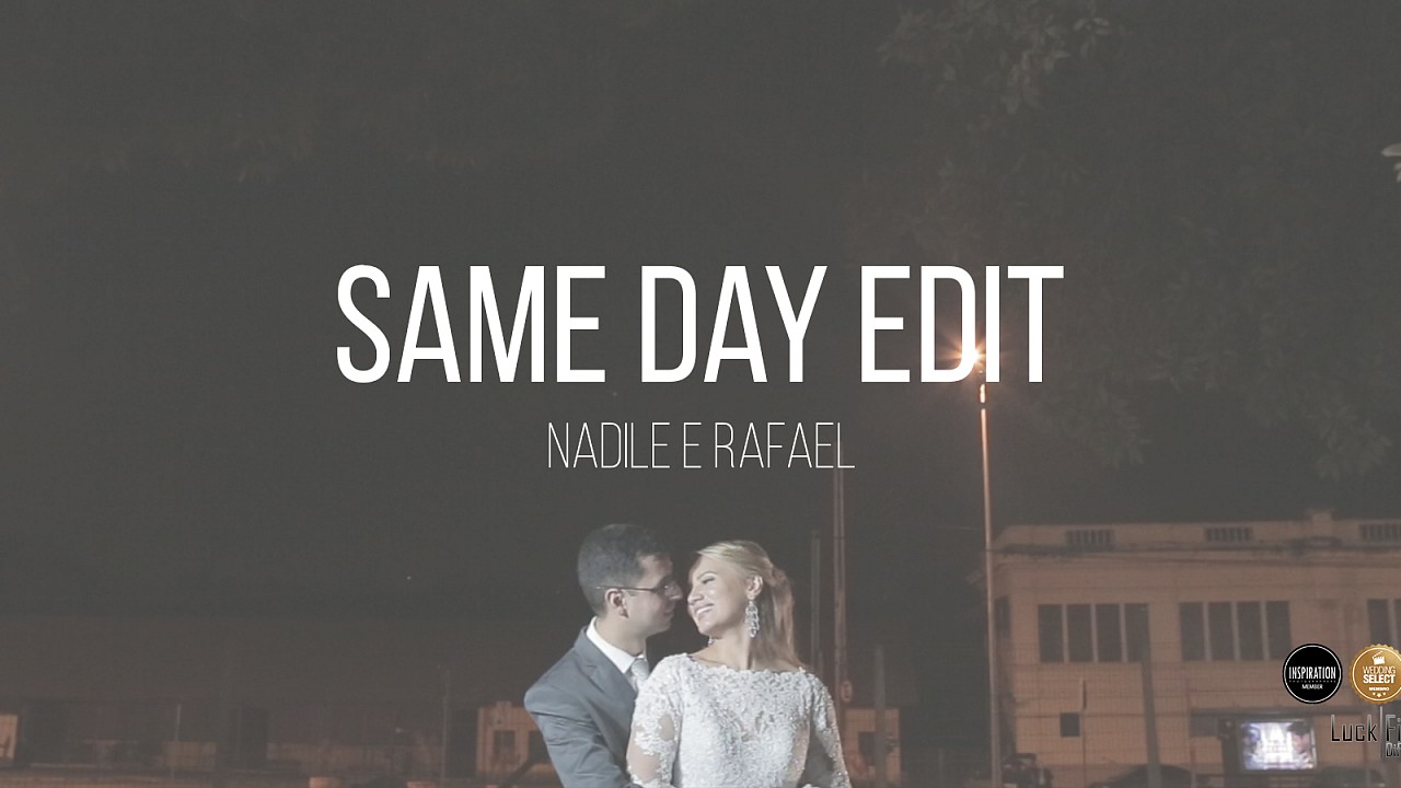 Same Day Edit - Nadile e Rafael