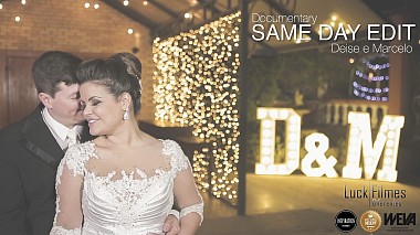 来自 索罗卡巴, 巴西 的摄像师 Luck Filmes - Same Day Edit - Deise e Marcelo, SDE, wedding