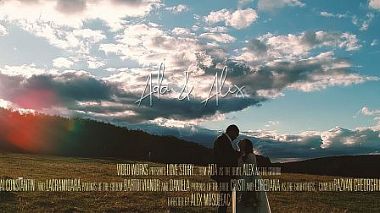 Filmowiec VideoWorks Pictures z Suczawa, Rumunia - Ada & Alex - Love Story, drone-video, musical video, wedding