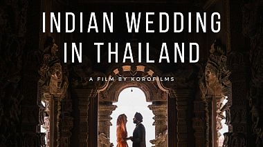 Βιντεογράφος KORO FILMS από Μπανγκόκ, Ταϊλάνδη - Indian Wedding In Thailand, wedding