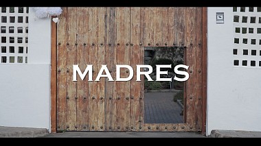 Видеограф MAHAY ALAYÓN, Лас-Пальмас-де-Гран-Канария, Испания - MADRES (Mothers), лавстори, репортаж, свадьба