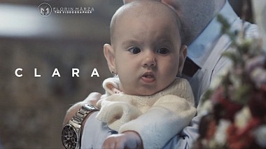 Videographer Florin Mârza from Galati, Romania - Christening " Clara, baby