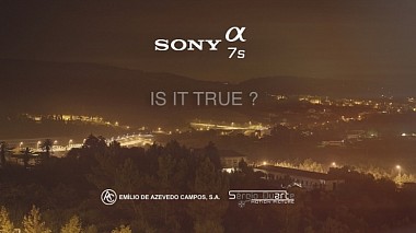 Відеограф Sergio Duarte, Коїмбра, Португалія - SONY Alpha a7S "IS IT TRUE?", advertising, training video