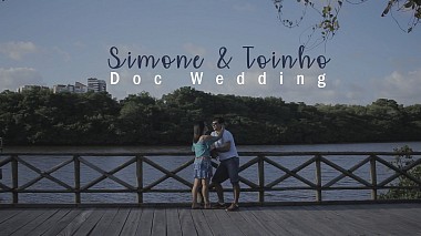 来自 阿拉卡茹, 巴西 的摄像师 Bluesvi Filmes - Doc Wedding - Simone e Toinho, engagement, wedding