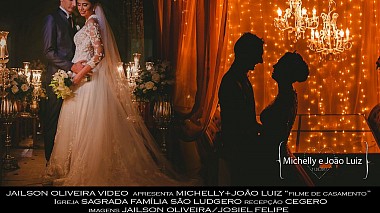 Видеограф Jailson Oliveira, Florianópolis, Бразилия - Michely + João Luiz, wedding