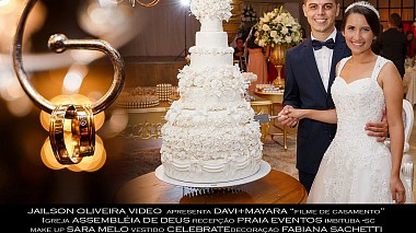 Відеограф Jailson Oliveira, Флоріанополіс, Бразилія - Davi+Mayara, wedding