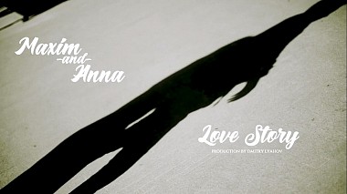 来自 叶卡捷琳堡, 俄罗斯 的摄像师 Dmitry Lyakhov - Maxim & Anna (Love Story), musical video