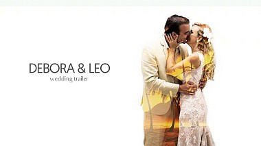 Videograf Anastasia Bondareva din Moscova, Rusia - Debora & Leo - Wedding Trailer [Ilhabela - Brazil], clip muzical, filmare cu drona, nunta, umor