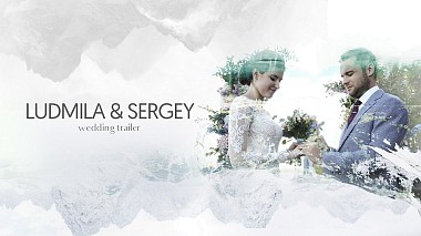 Видеограф Anastasia Bondareva, Москва, Русия - Ludmila & Sergey - Wedding Trailer [Moscow-Russia], drone-video, musical video, wedding