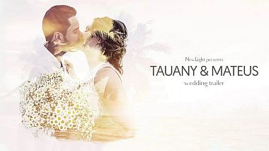 Videographer Anastasia Bondareva from Moskau, Russland - Tauany & Matheus - Wedding Trailer [Ilhabela - Brazil], corporate video, engagement, wedding