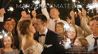 Видеограф Pozytywnie Nakręceni, Легница, Польша - MARZENA & MATEUSZ | WEDDING TRAILER, свадьба