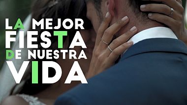 Видеограф Jose Luis Parro Sevillano, Мадрид, Испания - La mejor fiesta de nuesta vida, свадьба