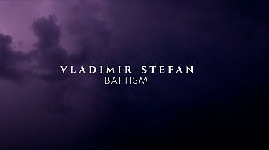 Відеограф Bogdan Damian, Бакеу, Румунія - Vladimir - Stefan BAPTISM (SHORT FILM), baby