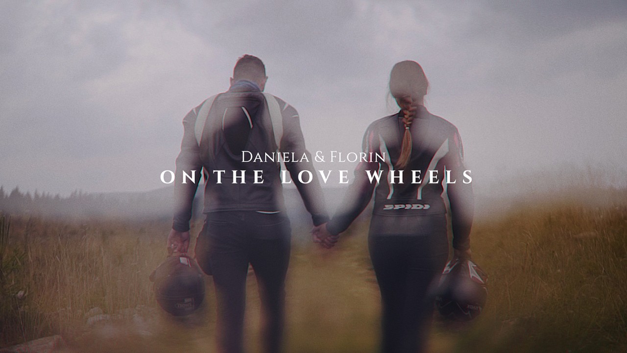 DANIELA & FLORIN - ON THE LOVE WHEELS