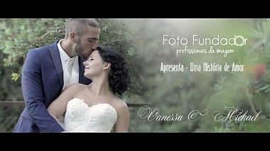 Βιντεογράφος Fundador Fotógrafos από Guimaraes, Πορτογαλία - Vanessa e Mickael SDE, SDE, drone-video, wedding