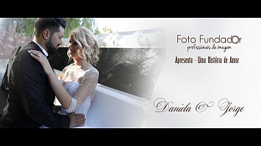 Βιντεογράφος Fundador Fotógrafos από Guimaraes, Πορτογαλία - Daniela e Jorge SDE, SDE, drone-video, wedding